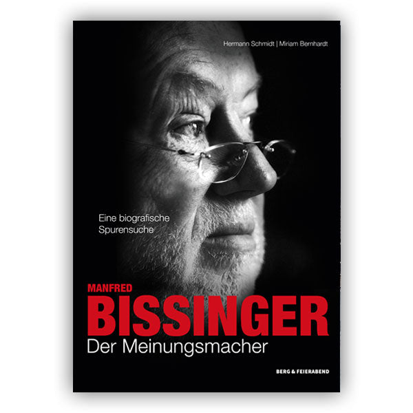 Manfred Bissinger, der Meinungsmacher