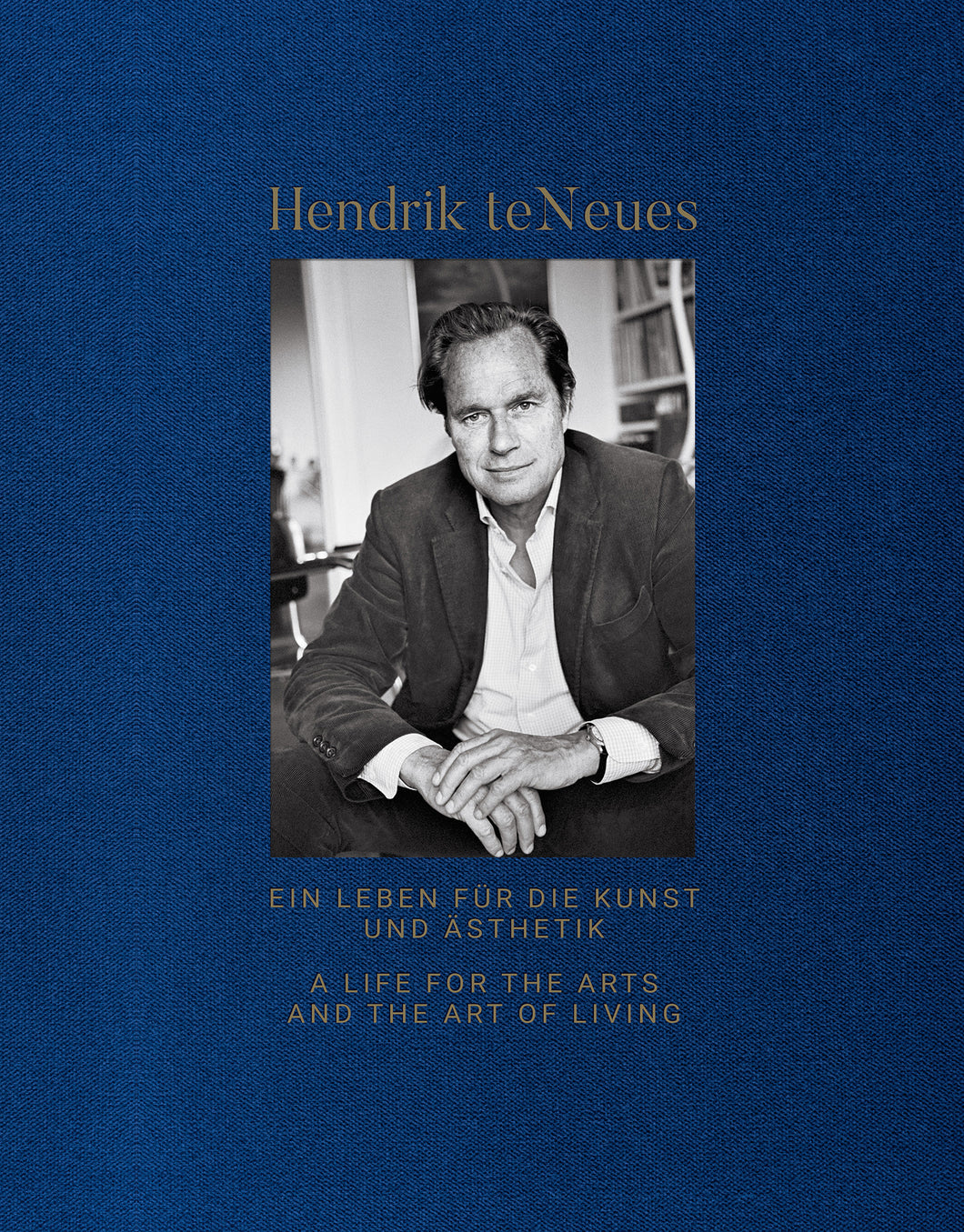 Hendrik teNeues - Ein Leben für die Kunst und Ästhetik - A life for the arts and the art of living